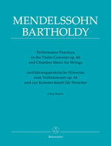 Performance Practices in the Violin Concerto op. 64 and Chamber Music for Strings of Felix Mendelssohn Bartholdy book cover